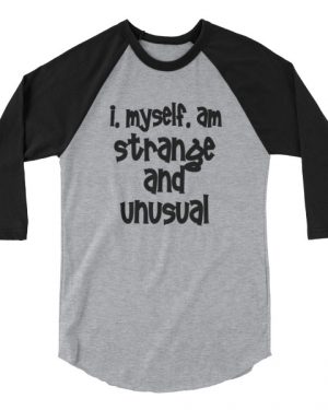 I, Myself, Am Strange and Unusual